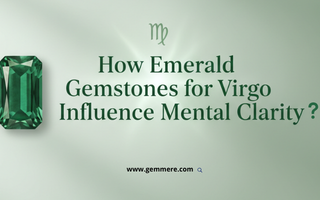 How Emerald Gemstones for Virgo Influence Mental Clarity?