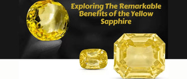 Exploring The Remarkable Benefits of the Yellow Sapphire