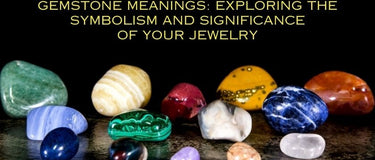 Gemstone Meanings (Loose Gemstones)