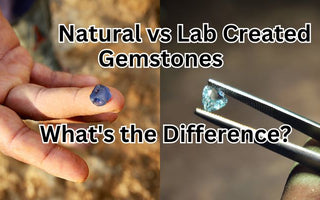 Natural vs Lab Created Gemstones: What's the Difference?