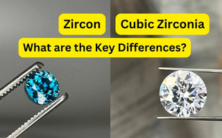 Zircon vs Cubic Zirconia: What are the Key Differences?